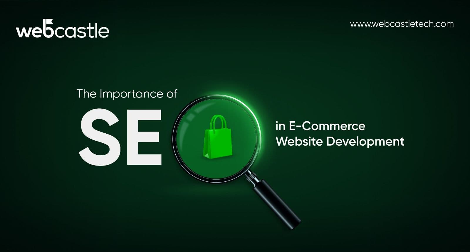 The Importance of SEO in E-Commerce Website Development